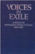 Voices in Exile: A Study in Sephardic Intellectual History - Angel, Marc D.