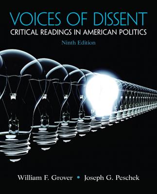 Voices of Dissent: Critical Readings in American Politics - Grover, William F., and Peschek, Joseph G.