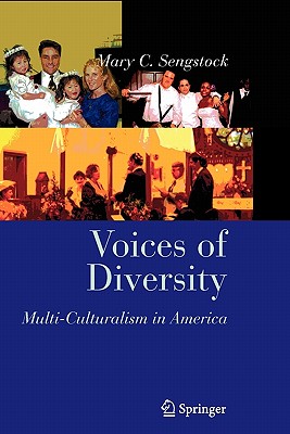 Voices of Diversity: Multi-Culturalism in America - Sengstock, Mary C, and Javed, Arifa (Contributions by), and Berkeley, Sonya (Contributions by)