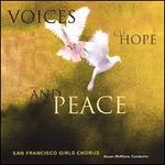 Voices of Hope and Peace - San Francisco Girls Chorus