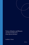 Voices of Justice and Reason: Apartheid and Beyond in South African Literature