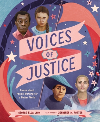 Voices of Justice: Poems about People Working for a Better World - Lyon, George Ella
