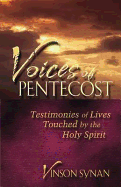 Voices of Pentecost: Testimonies of Lives Touched by the Holy Spirit - Synan, Vinson