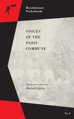 Voices of the Paris Commune - Abidor, Mitchell (Translated by)