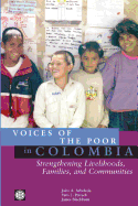 Voices of the Poor in Colombia: Strengthening Livelihoods, Families, and Communities