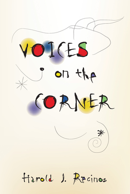 Voices on the Corner - Recinos, Harold J