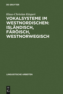 Vokalsysteme im Westnordischen: Isl?ndisch, F?risch, Westnorwegisch