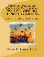 Vol 1. Descendants of Richard Williston (Willis) - Virginia to North Carolina