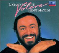 Volare: Popular Italian Songs Arranged & Conducted by Henry Mancini - Andrea Griminelli (flute); Coro del Teatro Comunale di Bologna; Henry Mancini (piano); Luciano Pavarotti (tenor);...