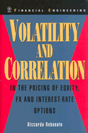 Volatility and Correlation: In the Pricing of Equity, Fx and Interest-Rate Options - Rebonato, Riccardo