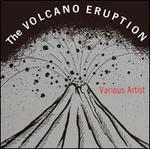 Volcano Eruption - Various Artists