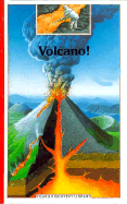 Volcano! - Kraft, Maurice, and Krafft, Maurice, and Bogard, Vicki (Translated by)