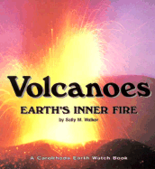 Volcanoes: Earth's Inner Fire - Walker, Sally M
