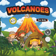 Volcanoes For kids: Educational science book for learning about volcanoes