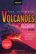 Volcanoes The Ultimate Volcanoes Book for Kids: Amazing Volcano Facts, Photos, and Quiz for Kids