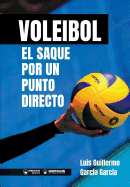 Voleibol. El saque por un punto directo