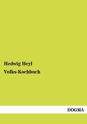 Volks-Kochbuch - Heyl, Hedwig