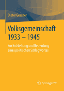 Volksgemeinschaft 1933 - 1945: Zur Entstehung Und Bedeutung Eines Politischen Schlagwortes