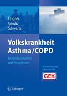 Volkskrankheit Asthma/Copd: Bestandsaufnahme Und Perspektiven