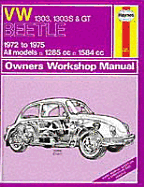 Volkswagen Beetle 1303, 1303S and G.T. 1972-75 Owner's Workshop Manual
