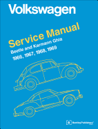 Volkswagen Beetle and Karmann Ghia Service Manual, Type 1: 1966, 1967, 1968, 1969
