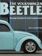 Volkswagen Beetle: Vintage, Restored and Customized - Grimshaw, Nigel