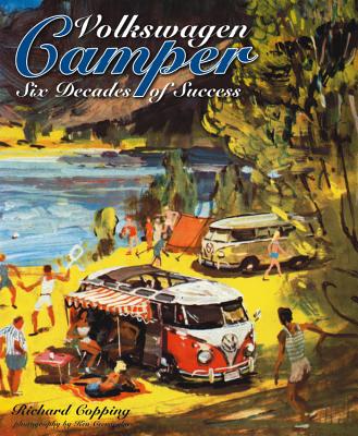 Volkswagen Camper: Six Decades of Success - Copping, Richard, and Cservenka, Ken