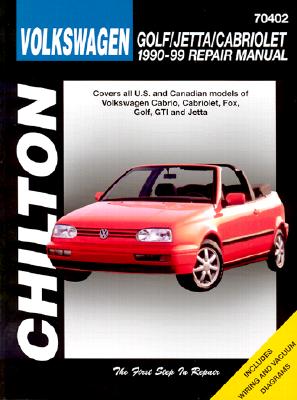 Volkswagen Golf, Jetta, and Cabriolet, 1990-98 - Chilton Automotive Books, and Chilton, and Desanto, Paul