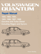 Volkswagen Quantum Repair Manual: 1982-1988