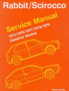 Volkswagen Rabbit, Scirocco Service Manual: 1975-1979 - Robert Bently Publishers