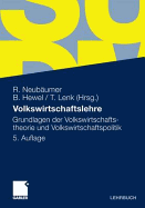 Volkswirtschaftslehre: Grundlagen Der Volkswirtschaftstheorie Und Volkswirtschaftspolitik