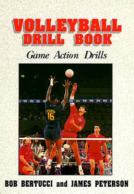 Volleyball Drill Book - Bertucci, Bob, and Peterson, James A, Ph.D., and Bertucci Bob