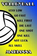 Volleyball Stay Low Go Fast Kill First Die Last One Shot One Kill Not Luck All Skill Julie: College Ruled Composition Book Purple and Yellow School Colors