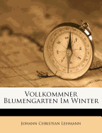 Vollkommner Blumengarten Im Winter