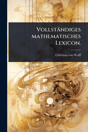 Vollstndiges mathematisches Lexicon.