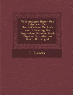 Vollstandiges Hand- Und Lehrbuch Der Jacotot'schen Methode Zur Erlernung Der Englischen Sprache: Nach Eigenen Grundsatzen Bearb. U. Dargest