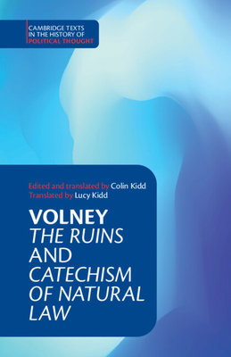 Volney: 'The Ruins' and 'Catechism of Natural Law' - Volney, Constantin, and Kidd, Colin (Translated by), and Kidd, Lucy (Translated by)