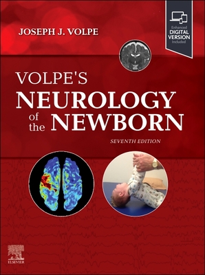 Volpe's Neurology of the Newborn - Volpe, Joseph J, MD (Editor), and Inder, Terrie E, MB, Chb, MD (Editor)