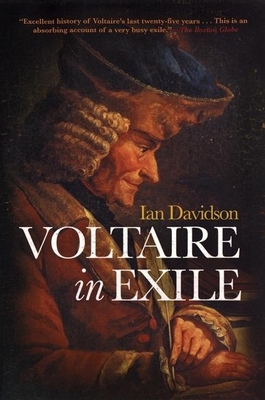 Voltaire in Exile: The Last Years, 1753-78 - Davidson, Ian