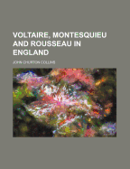 Voltaire, Montesquieu and Rousseau in England