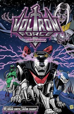 Voltron Force, Vol. 6: True Colors - Smith, Brian