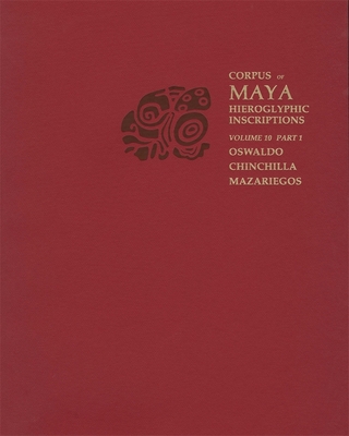 Volume 10: Cotzumalhuapa - Chinchilla Mazariegos, Oswaldo, and Fash, Barbara W. (Series edited by)
