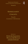 Volume 15, Tome II: Kierkegaard's Concepts: Classicism to Enthusiasm