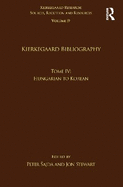 Volume 19, Tome IV: Kierkegaard Bibliography: Hungarian to Korean