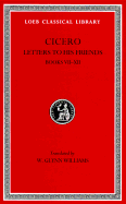 Volume XXVI. Letters to His Friends: Books 7-12, D. Letters