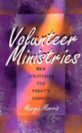 Volunteer Ministries: New Strategies for Today's Church
