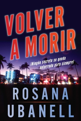 Volver a Morir (Dead Again): Una Novela - Ubanell, Rosana