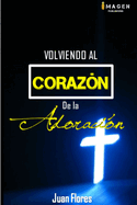 Volviendo Al Corazon de La Adoracion II Edicion Version Standard
