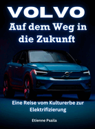 Volvo: Auf dem Weg in die Zukunft