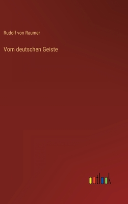 Vom deutschen Geiste - Raumer, Rudolf Von